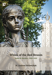 Whisk of the Red Broom: Stalin & Ukraine, 1928-1933 