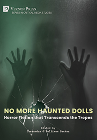 No More Haunted Dolls: Horror Fiction that Transcends the Tropes 