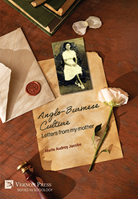 Anglo-Burmese Culture: Letters from my mother 