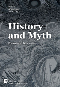 History and Myth: Postcolonial Dimensions 