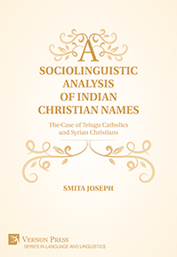 A Sociolinguistic Analysis of Indian Christian Names: The Case of Telugu Catholics and Syrian Christians 