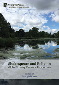 Shakespeare and Religion: Global Tapestry, Dramatic Perspectives 