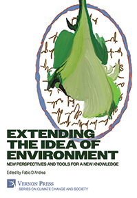 Extending the Idea of Environment: New Perspectives and Tools for a new Knowledge 