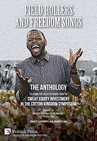 Field Hollers And Freedom Songs: The Anthology 