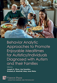 Behavior Analytic Approaches to Promote Enjoyable Mealtimes for Autistics/Individuals Diagnosed with Autism and their Families 