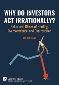 Why Do Investors Act Irrationally? Behavioral Biases of Herding, Overconfidence, and Overreaction 