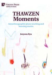 THAWZEN Moments: Autoethnographic piano teaching and learning stories 