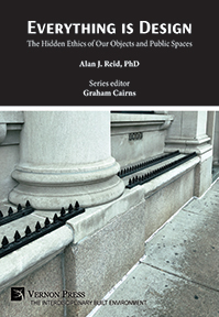 Everything is Design: The Hidden Ethics of Our Objects and Public Spaces 