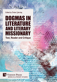 Dogmas in Literature and Literary Missionary: Text, Reader and Critique 