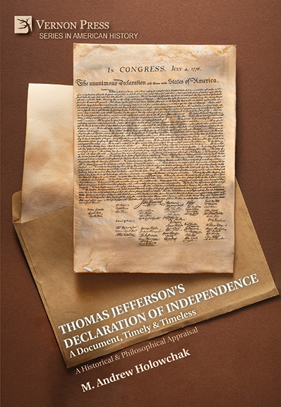 Thomas Jefferson’s Declaration of Independence: A Document, Timely & Timeless
